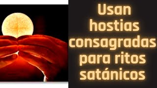 Usan hostias consagradas para ritos satánicos [upl. by Stoll]