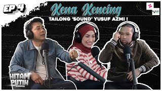 TAILONG SOUND YUSUF AZMI EP4 PODCAST HITAM PUTIH KEHIDUPAN [upl. by Ahsieuqal190]