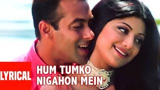 Hum Tumko Nigahon Mein Lyrical Video  GarvPride amp Honour  Udit NShreya GSalman Khan Shilpa S [upl. by Ahsinhoj616]