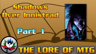 MTG  Shadows Over Innistrad Art and Story Magic The Gathering Lore  Part 1 [upl. by Pennington]