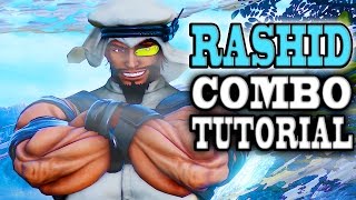 Street Fighter 5 Tips amp Tricks  RASHID COMBO TUTORIAL [upl. by Euqinmod]