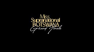 Miss Supranational Botswana 2024 Grand Finale [upl. by Balliett]