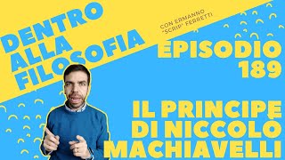 Il principe di Niccolò Machiavelli Dentro alla filosofia episodio 189 [upl. by Elisabet]