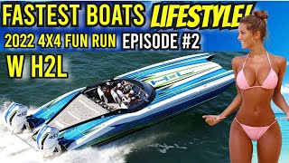 Fast Boats Lifestyle Ep 2  4X4 Fun Run 2022 w Howe2Live [upl. by Nissy]