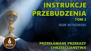 Igor Witkowski  Przekłamane przekazy chrześcijaństwa  odc 6 [upl. by Laud405]