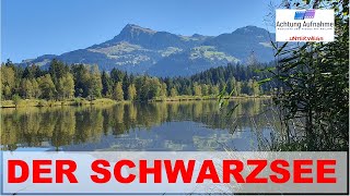 Der Schwarzsee bei Kitzbühel [upl. by Vernier]