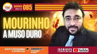 🟧🟥 LIVE  Mourinho a muso duro Puntata n85 del 291223  Stagione 2324 [upl. by Eenalem]