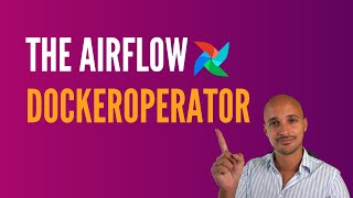 Airflow DockerOperator The Basics and more 🤫 [upl. by Aihcila]