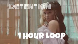 Melanie Martinez  Detention 1 hour loop [upl. by Peadar128]