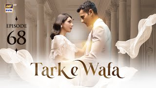 Tark e Wafa Episode 68  13 Sep 2024 English Subtitles  ARY Digital Drama [upl. by Peck]