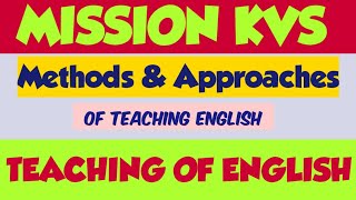 Methods amp Approaches of teaching English KVS ENGLISH THE ZORAWAR CLASSES [upl. by Akital]