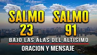 SALMO 23 SALMO 91 quotLA ORACION PODEROSAquot PADRE TE PIDO AYUDAME CON TU PODER [upl. by Fleisig]