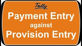 Payment Entry Against Provision Entries In Tally ERP 9  Rent Payable  Salary Payable [upl. by Dranreb]