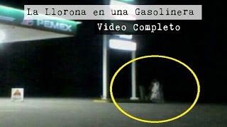 La Llorona grabada en un Gasolinera [upl. by Cormack]