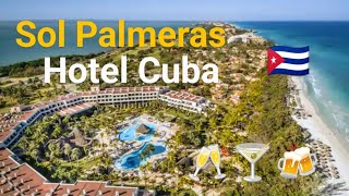 SOL PALMERAS HOTEL  CUBA  VARADERO  VIDEO TOUR  24hr ALL INCLUSIVE  TUI HOLIDAY [upl. by Greyson]