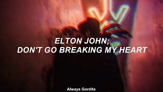 Elton John  Dont Go Breaking My Heart Traducida al Español [upl. by Derna]