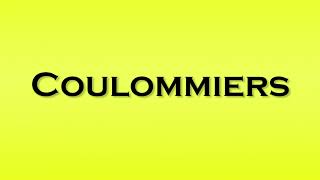 Pronunciation of Coulommiers [upl. by Hallie858]