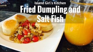 Jamaican Fried Dumpling and Salt Fish Recipe [upl. by Forta]