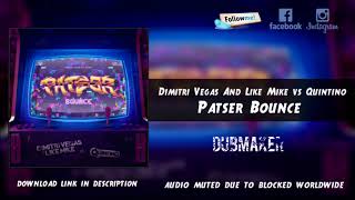 Dimitri Vegas amp Like Mike vs Quintino – Patser Bounce [upl. by Nicki]