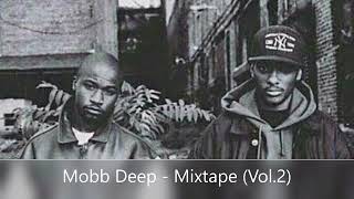 Mobb Deep  Mixtape Vol2 feat Rakim Nas Papoose Green Lantern Tragedy Khadafi Cormega [upl. by Vharat535]