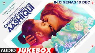 Chandigarh Kare Aashiqui  Audio Jukebox  Ayushmann K Vaani K  Abhishek K  Bhushan K  101221 [upl. by Menis]