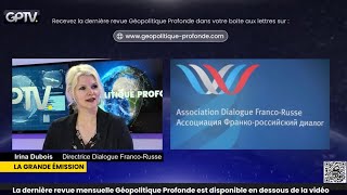 LA DIPLOMATIE FRANCORUSSE EN PÉRIODE DE GUERRE  IRINA DUBOIS  GÉOPOLITIQUE PROFONDE [upl. by Grigson964]