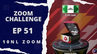 Winning the Leaderboard THE ZOOM CHALLENGE EPISODE 51 PokerStars 10NL ZOOM [upl. by Rayford]