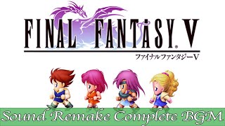 【BGM】FINAL FANTASY V／Orchestra  Complete Full Remake Again【サウンドリメイク】 [upl. by Goldshlag129]