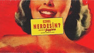 Ezhel  Nerdesin Official Audio [upl. by Nosnorb]