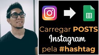 Importar fotos do Instagram pela hashtag para uma Planilha do Google [upl. by Grizel]