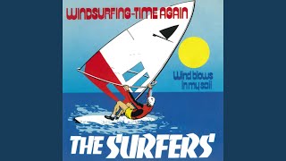 Windsurfin Time Again Remastered [upl. by Vida]