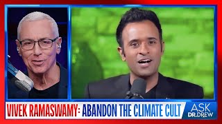 Vivek Ramaswamy Seal The Border Embrace Nuclear Power amp Face The Inconvenient Truth – Ask Dr Drew [upl. by Demaria]