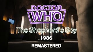 Doctor Who  The Shepherd’s Boy 1986  REMASTERED [upl. by Thaddaus]