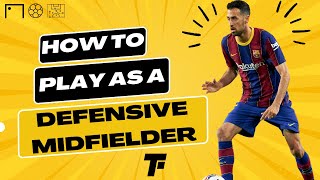 How to Play as a Defensive Midfielder CDMTips and Techniques for Success in 2023  Footy Tactics [upl. by Erdried]