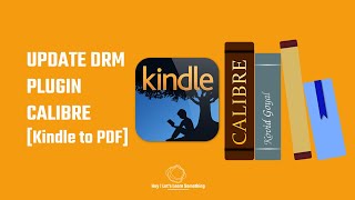 Convert Kindle to PDF update DRM plugin 2020 version Calibre remove locked by DRM or protection [upl. by Dirfliw]