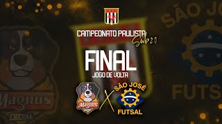 GRANDE FINAL DO ESTADUAL DE FUTSAL SUB 20  MAGNUS FUTSAL x SÃO JOSÉ FUTSAL  JOGO DA VOLTA [upl. by Yelak]