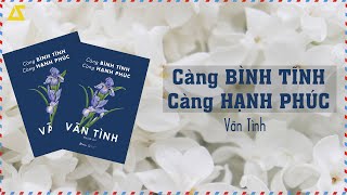 SÁCH NÓI Càng Bình Tĩnh Càng Hạnh Phúc  Vãn Tình  FULL [upl. by Lanna]