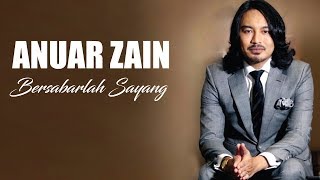 Anuar Zain  Bersabarlah Sayang LIRIK [upl. by Ekyt]