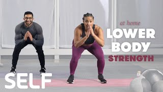 30Minute LowerBody Strength Workout with Warm Up  No Equipment at Home  SELF [upl. by Sewoll]