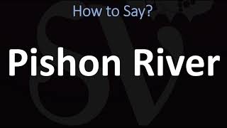 How to Pronounce Pishon River BIBLE [upl. by Nitram]