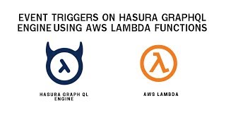 Hasura Event Trigger using AWS Lambda Functions [upl. by Iruy199]