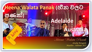 Heena Walata Panak හීන වලට පණක් by Senaka Batagoda  Maathra  Adelaide 2022 [upl. by Hull]