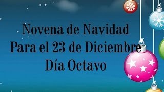 Novena de Aguinaldos Día Octavo 23 de Diciembre Por Alexander Montero O [upl. by Aicilav757]