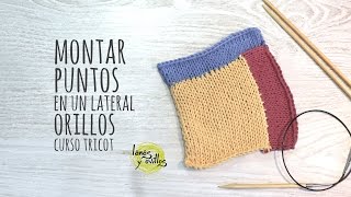 Curso Tricot  Cómo Montar Puntos en un Lado Orillos [upl. by Nelehyram]