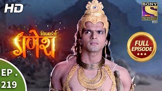 Vighnaharta Ganesh  Ep 219  Full Episode  22nd June 2018 [upl. by Picardi]