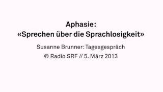 Aphasie  Tagesgespräch SRF Radio [upl. by Ainekahs]