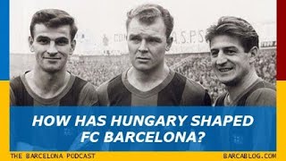 How has Hungary shaped FC Barcelona Ferenc Plattkó László Kubala and the Mighty Magyars [upl. by Meer]