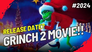 Grinch 2 Movie Release Date 2024 News [upl. by Priebe768]