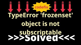 quotPython Error frozenset object is not subscriptablequot [upl. by Tara]