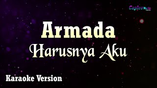 Armada  Harusnya Aku Karaoke Version [upl. by Alek673]